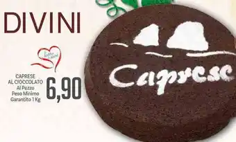 Supermercati Piccolo Caprese Al Cioccolato Al Pezzo Peso Minimo Garantito 1 kg offerta