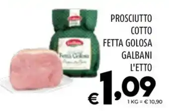 Il Centesimo PROSCIUTTO COTTO FETTA GOLOSA GALBANI offerta