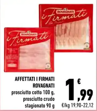 Conad City AFFETTATI I FIRMATI ROVAGNATI prosciutto cotto 100 g, prosciutto crudo stagionato 90 g offerta