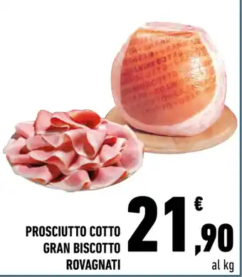 Conad City PROSCIUTTO COTTO GRAN BISCOTTO ROVAGNATI offerta