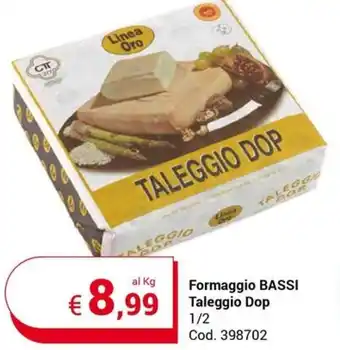 Centro Cash Formaggio BASSI Taleggio Dop 1/2 offerta