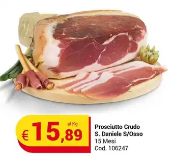 Centro Cash Prosciutto Crudo S. Daniele S/Osso 15 Mesi offerta