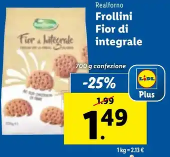 Lidl Realforno Frollini Fior di integrale 700 g confezione offerta