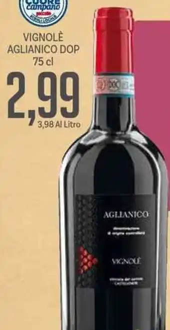 Supermercati Piccolo Vignolè Aglianico Dop 75 cl offerta