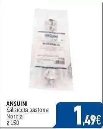 C+C Cash and Carry ANSUINI Salsiccia bastone Norcia g 150 offerta