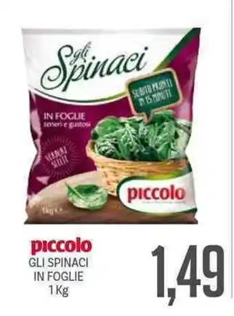 Supermercati Piccolo Piccolo Gli Spinaci In Foglie 1 kg offerta