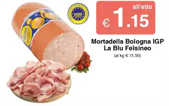 Sì con te Superstore Mortadella Bologna IGP La Blu Felsineo offerta
