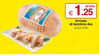 Sì con te Superstore Arrosto di tacchino Aia offerta