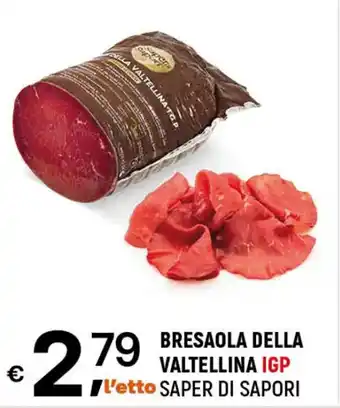 A&O BRESAOLA DELLA VALTELLINA IGP SAPER DI SAPORI offerta