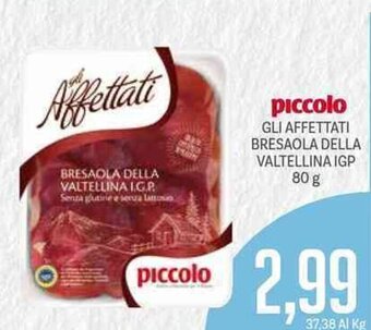 Supermercati Piccolo Piccolo Gli Affettati Bresaola Della Valtellina IGP 80 g offerta