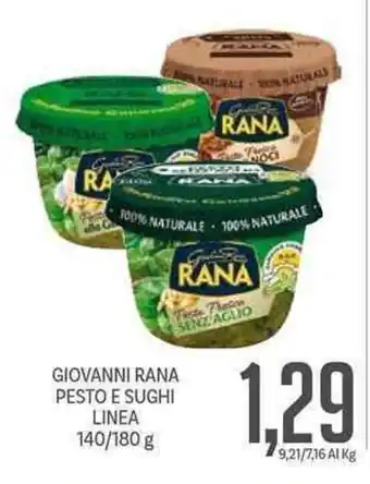 Supermercati Piccolo Giovanni Rana Pesto E Sughi Linea 140/180 g offerta