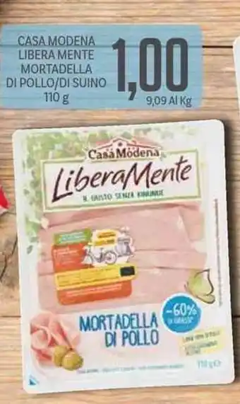 Supermercati Piccolo Casa Modena Libera Mente Mortadella Di Pollo/Di Suino 110 g offerta