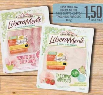 Supermercati Piccolo Casa Modena Libera Mente Prosciutto Cotto/Tacchino Arrosto 110 g offerta