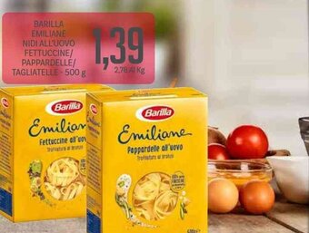 Supermercati Piccolo Barilla Emiliane Nidi All'uovo Fettuccine/Pappardelle/Tagliatelle 500 g offerta