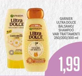Supermercati Piccolo Garnier Ultra Dolce Balsamo/Shampoo Vari Tratamenti 250/200/300 ml offerta
