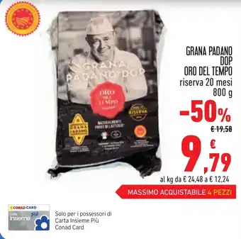 Conad GRANA PADANO DOP ORO DEL TEMPO riserva 20 mesi 800 g offerta