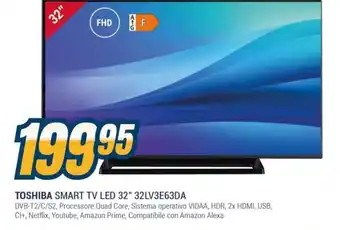 Sinergy TOSHIBA SMART TV LED 32" 32LV3E63DA offerta
