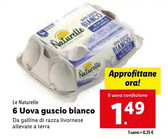 Lidl Le Naturelle 6 Uova guscio bianco 6 uova confezione offerta