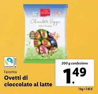 Lidl Favorina Ovetti di cioccolato al latte 200 g confezione offerta