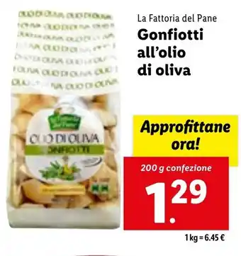 Lidl La Fattoria del Pane Gonfiotti all'olio di oliva 200 g confezione offerta