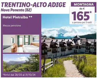 Lidl TRENTINO-ALTO ADIGE Nova Ponente (BZ) Hotel Pietralba offerta