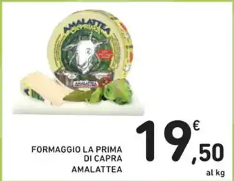 Spazio Conad FORMAGGIO LA PRIMA DI CAPRA AMALATTEA offerta