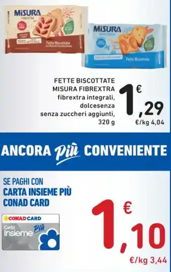 Spazio Conad FETTE BISCOTTATE MISURA FIBREXTRA 320 g offerta