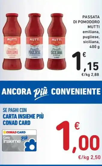 Spazio Conad PASSATA DI POMODORO MUTTI emiliana, pugliese, siciliana, 400 g offerta