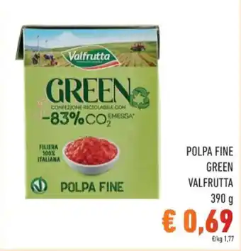 Spazio Conad POLPA FINE GREEN VALFRUTTA 390 g offerta