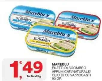 Quick Sisa MAREBLU FILETTI DI SGOMBRO AFFUMICATI/NATURALE/ OLIO DI OLIVA/PICCANTI 90 GR offerta