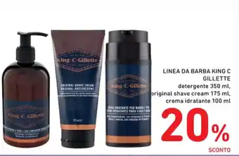 Spazio Conad LINEA DA BARBA KING C GILLETTE detergente 350 ml, original shave cream 175 ml, crema idratante 100 ml offerta