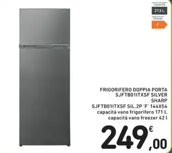 Spazio Conad FRIGORIFERO DOPPIA PORTA SJFTB011TXSF SILVER SHARP SJFTB011TXSF SIL.2P 'F' 144X54 offerta