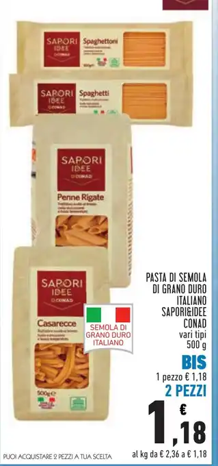 Conad PASTA DI SEMOLA DI GRANO DURO ITALIANO SAPORI&IDEE CONAD vari tipi 500 g offerta