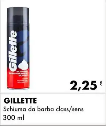 Iper Tosano GILLETTE Schiuma da barba class/sens 300 ml offerta
