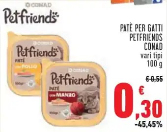 Conad Margherita PATÈ PER GATTI PETFRIENDS CONAD vari tipi 100 g offerta