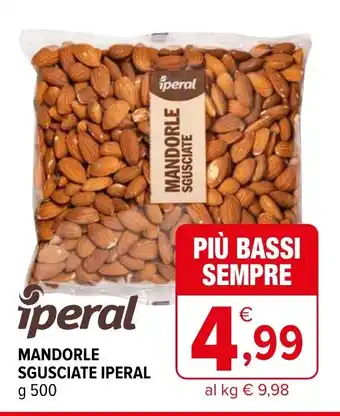 Iperal MANDORLE SGUSCIATE IPERAL g 500 offerta