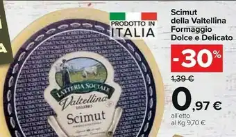 Carrefour Market Latteria sociale valtellina Formaggio Dolce E Delicato offerta