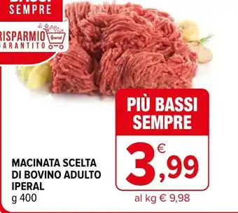 Iperal MACINATA SCELTA DI BOVINO ADULTO IPERAL g 400 offerta