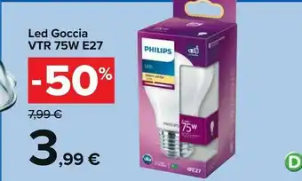 Carrefour Philips Led Goccia Vtr 75w E27 offerta