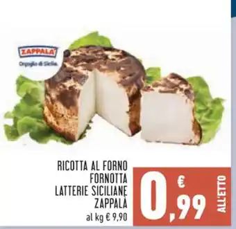 Conad Superstore RICOTTA AL FORNO FORNOTTA LATTERIE SICILIANE ZAPPALA offerta