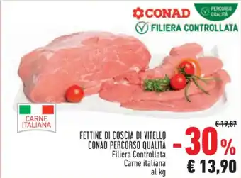 Conad Superstore FETTINE DI COSCIA DI VITELLO CONAD PERCORSO QUALITÀ offerta