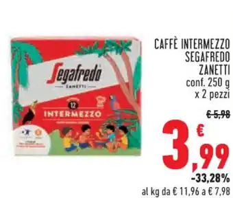 Conad Superstore CAFFÈ INTERMEZZO SEGAFREDO ZANETTI conf. 250 g x 2 pezzi offerta