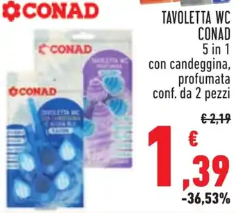 Conad TAVOLETTA WC CONAD 5 in 1 con candeggina, profumata conf. da 2 pezzi offerta