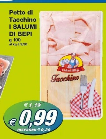 Prix Quality I Salumi Di Bepi Petto Di Tacchino offerta