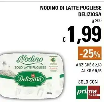 Basko Deliziosa Nodino Solo Latte Pugliese 200 G(ml) offerta