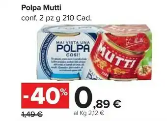 Carrefour Market Mutti Mai Vista Una Polpa Così! 210 G(ml) offerta