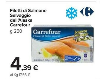 Carrefour Market Carrefour - Salmone Selvaggio Dell'Alaska Tranci Di Filetto 250 G(ml) offerta