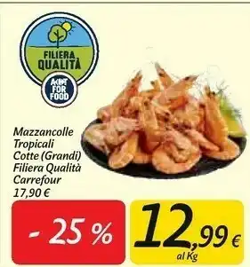 Carrefour Mazzancolle Tropicali offerta