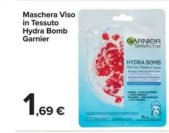 Carrefour Market Garnier Maschera Viso In Tessuto Hydra Bomb offerta