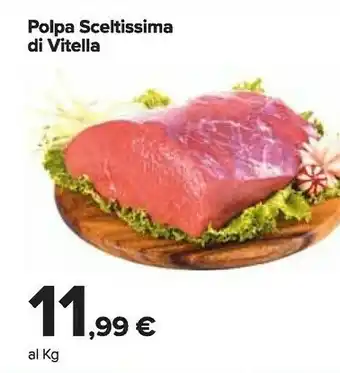 Carrefour Market Polpa Sceltissima Di Vitella offerta